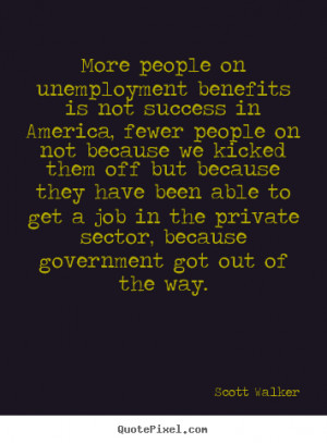 Success quotes - More people on unemployment benefits is not success ...
