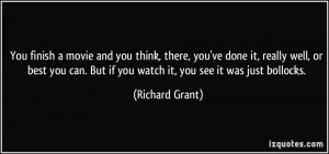 More Richard Grant Quotes