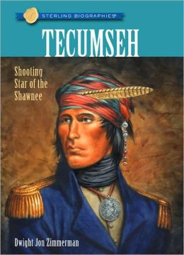 Tecumseh: Shooting Star of the Shawnee (Sterling Biographies Series)