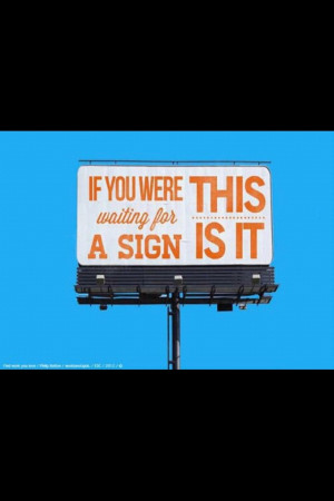 Here's your sign!