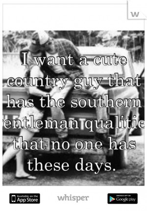 ... has the southern gentleman qualities that no one has these days