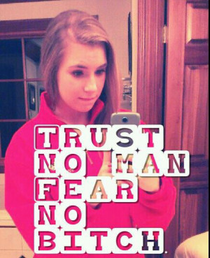 cute, fear, love, pretty, quote, quotes, trust no man fear no bitch