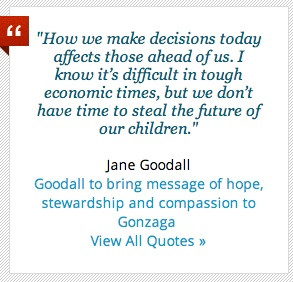 From an interview with Jane Goodall