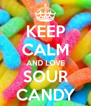 Sour candy!