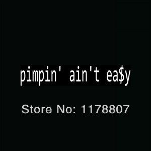 PIMPIN' AIN'T EASY Sticker Funny for Car Window Truck Vinyl Decal ...