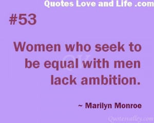 Women Who Seek To Be Equal With Men Lack Ambition.