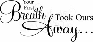 Vector Vinyl Ready Quotes - Your First Breath