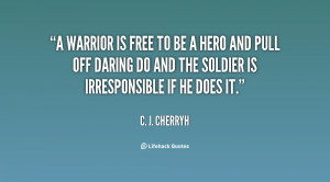 File Name : quote-C.-J.-Cherryh-a-warrior-is-free-to-be-a-71172.png ...