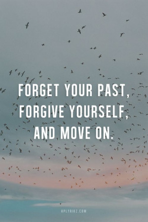 Forget, forgive and move on