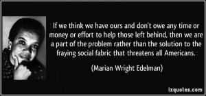 If we think we have ours and don't owe any time or money or effort to ...
