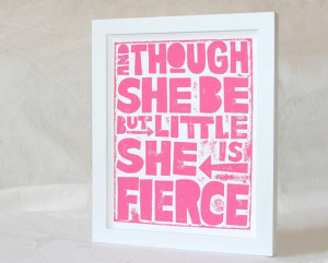 ... www.etsy.com/listing/56796481/quotes-for-girls-though-she-be-but Like