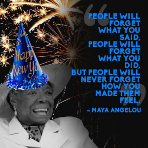 Maya Angelou | 14 Quotes To Inspire Your New Year's Resolutions For ...