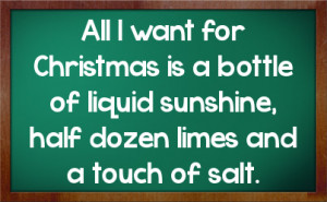 All I want for Christmas is a bottle of liquid sunshine, half dozen ...