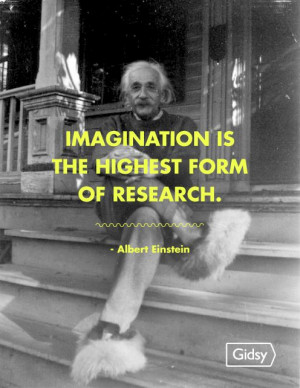 ... is the highest form of research. - Albert Einstein. yeah =:P