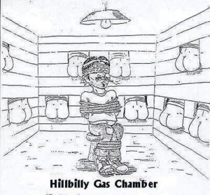 Hillbilly Gas Chamber