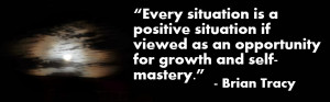... if viewed as an opportunity for growth and self-mastery