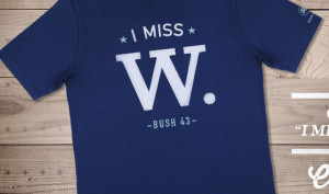 GOP Now Selling ‘I Miss W.’ T-Shirts. This Is NOT Satire.