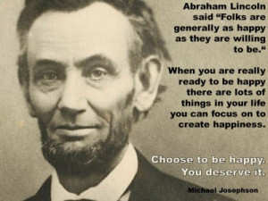 QUOTE& POSTER: Abraham Lincoln said, “Folks are generally as happy ...