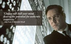 ... , destroy the potential for authentic creativity.” - John Nash