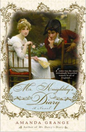 ... Mr. Knightley's Diary (Jane Austen Heroes, #2)” as Want to Read