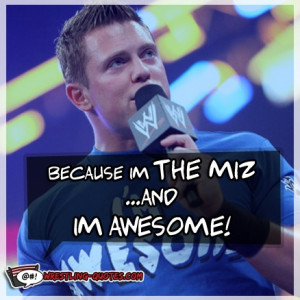 The Miz #wwe #wrestling #quotes, Go To www.likegossip.com to get more ...