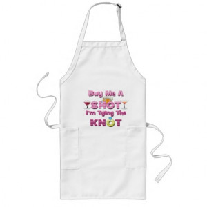 buy me a shot i'm tying the knot sayings quotes long apron