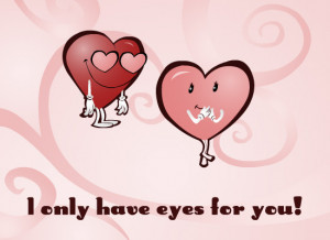 Love & Dating : Thinking Of You : Only Have Eyes For You