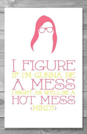 Mindy Project Hot Mess Typography Quote Poster by Shaileyann, $8.00