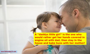 Happy Fathers Day Quotes by a Daughter, Father Daughter Quotes