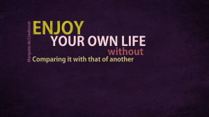 Full View and Download Enjoy Your Life Quote Wallpaper with resolution ...