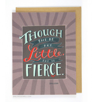 she is fierce greeting card $ 5 00 though she be little she is fierce ...