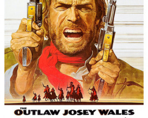 Josey W ales - Home Theater Decor - Classic Western Movie Poster Print ...