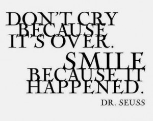 Smile because it happened. www.plusrefresh.com