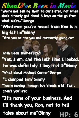 Half-Blood Prince Should've Been in Movie Ginny too many brothers Fred ...