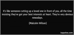 ... interests at heart. They're very devious nowadays. - Malcolm Wilson