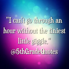 5th Grade Quotes #giggle More