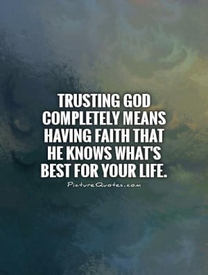 God Quotes Faith Quotes Faith In God Quotes Trust In God Quotes