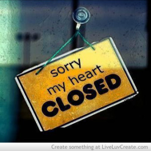 Sory My Heart Closed