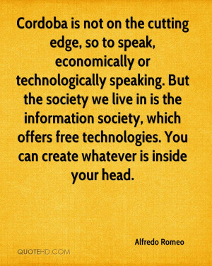 Cordoba is not on the cutting edge, so to speak, economically or ...