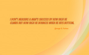 don't measure a man's success by... quote wallpaper