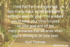 goals-I feel that the most important step in any major accomplishment ...