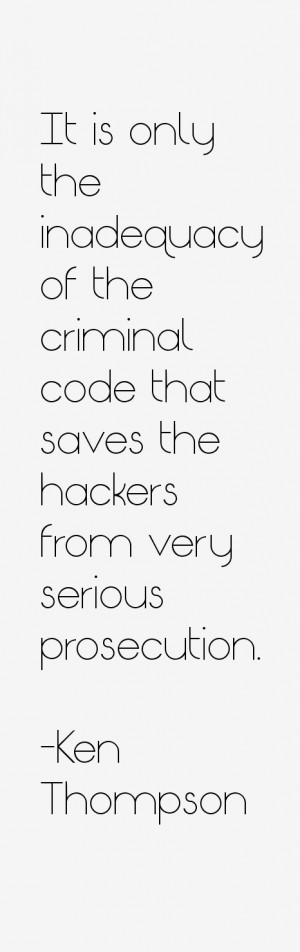 It is only the inadequacy of the criminal code that saves the hackers