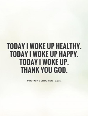 Thank You God for Today Quotes