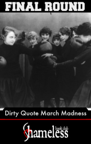Dirty Quote March Madness Final Round