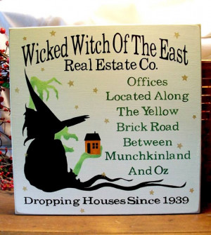 Wicked Witch Of the East Real Estate Co. Wizard of Oz Sign Wood ...