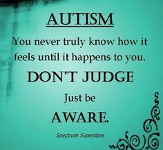 Autism Sayings for Facebook | Aspergers/Autism Quotes
