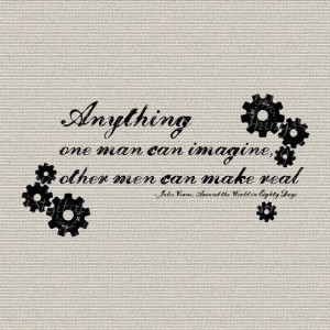 Steampunk French Jules Verne Quote Around the World in 80 Days ...