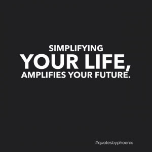redefiningstrong:Simplifying your life, amplifies your future. Stop ...