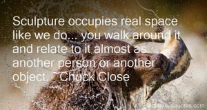 Chuck Close Quotes Pictures