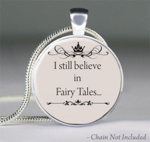 still believe in Fairy Tales Pendant necklace by SilverRapture, $8 ...